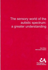 Image of The Sensory World of the autistic spectrum a Greater Understanding